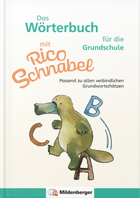 Das Wörterbuch mit Rico Schnabel – für die Grundschule