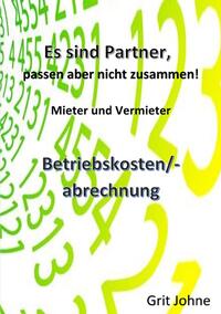 Sie sind Partner, passen aber nicht zusammen! Mieter und Vermieter!