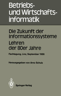 Die Zukunft der Informationssysteme. Lehren der 80er Jahre