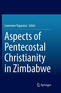 Aspects of Pentecostal Christianity in Zimbabwe