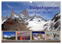 Südpatagonien – das "Ende" der Welt (Wandkalender 2025 DIN A3 quer), CALVENDO Monatskalender