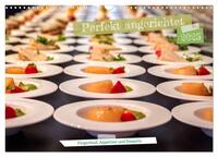 Perfekt angerichtet - Fingerfood, Appetizer und Desserts (Wandkalender 2025 DIN A3 quer), CALVENDO Monatskalender