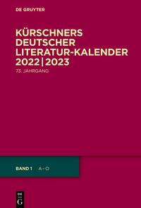 Kürschners Deutscher Literatur-Kalender auf das Jahr ... / 2022/2023