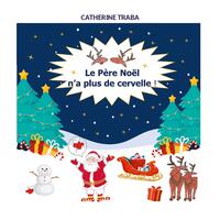 Le Père Noël n'a plus de cervelle !