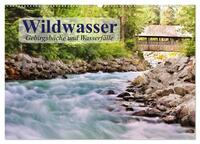 Wildwasser. Gebirgsbäche und Wasserfälle (Wandkalender 2025 DIN A2 quer), CALVENDO Monatskalender