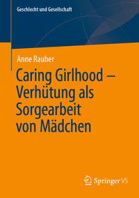 Caring Girlhood – Verhütung als Sorgearbeit von Mädchen