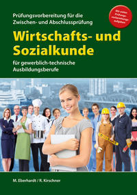 Wirtschafts- und Sozialkunde für die Prüfungsvorbereitung für Zwischen- und Abschlussprüfung