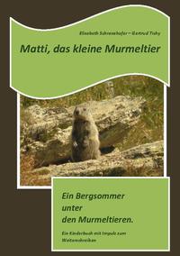 Matti, das kleine Murmeltier