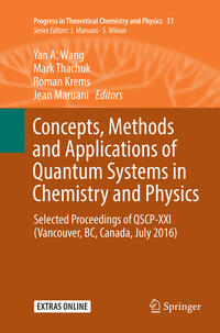 Concepts, Methods and Applications of Quantum Systems in Chemistry and Physics