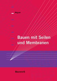 Bauen mit Seilen und Membranen - Buch mit E-Book