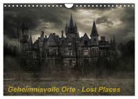 Geheimnisvolle Orte - Lost Places (Wandkalender 2025 DIN A4 quer), CALVENDO Monatskalender