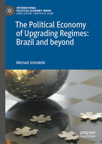 The Political Economy of Upgrading Regimes: Brazil and beyond