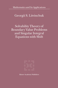 Solvability Theory of Boundary Value Problems and Singular Integral Equations with Shift