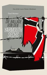 Die Ballade von den Yarmouth Sechs