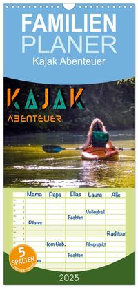 Familienplaner 2025 - Kajak Abenteuer mit 5 Spalten (Wandkalender, 21 x 45 cm) CALVENDO