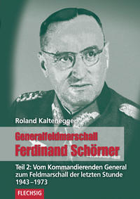 Generalfeldmarschall Ferdinand Schörner