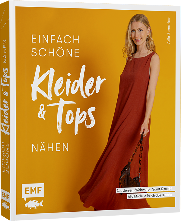 Einfach schöne Kleider und Tops nähen – aus Jersey, Webware, Samt und mehr