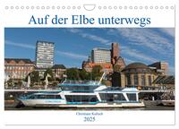 Auf der Elbe unterwegs (Wandkalender 2025 DIN A4 quer), CALVENDO Monatskalender