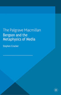 Bergson and the Metaphysics of Media