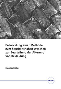 Entwicklung einer Methode zum haushaltsnahen Waschen zur Beurteilung der Alterung von Bekleidung