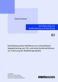 Entwicklung eines Verfahrens zur mineralischen Sequestrierung von CO2 und eines Sortierverfahrens zur Trennung der Reaktionsprodukte