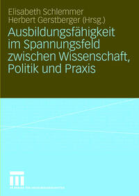 Ausbildungsfähigkeit im Spannungsfeld zwischen Wissenschaft, Politik und Praxis