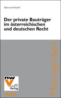 Der private Bauträger im österreichischen und deutschen Recht