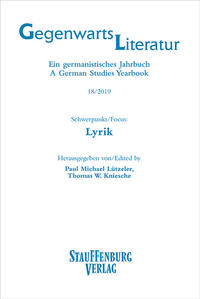 Gegenwartsliteratur. Ein Germanistisches Jahrbuch /A German Studies Yearbook / 18/2019