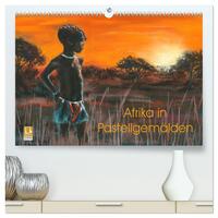 Afrika in Pastellgemälden (hochwertiger Premium Wandkalender 2025 DIN A2 quer), Kunstdruck in Hochglanz