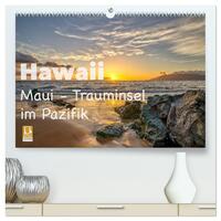 Hawaii - Maui Trauminsel im Pazifik (hochwertiger Premium Wandkalender 2025 DIN A2 quer), Kunstdruck in Hochglanz