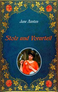 Stolz und Vorurteil. Mit Illustrationen von Hugh Thomson.