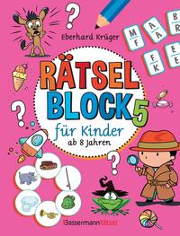 Rätselblock 5 für Kinder ab 8 Jahren