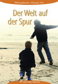 Philosophieren - Landesausgabe Mecklenburg-Vorpommern, Schleswig-Holstein, Bremen / Der Welt auf der Spur