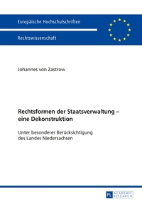 Rechtsformen der Staatsverwaltung – eine Dekonstruktion