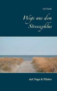 Wege aus dem Stresszyklus