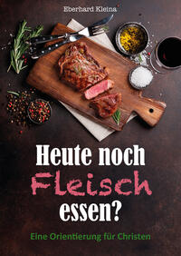 Heute noch Fleisch essen?