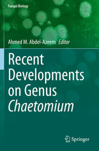 Recent Developments on Genus Chaetomium