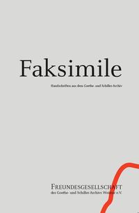 Faksimile 2 Handschriften aus dem Goethe- und Schiller-Archiv