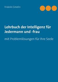 Lehrbuch der Intelligenz für Jedermann und -frau