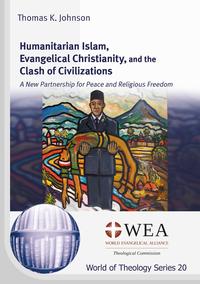 Humanitarian Islam, Evangelical Christianity, and the Clash of Civilizations