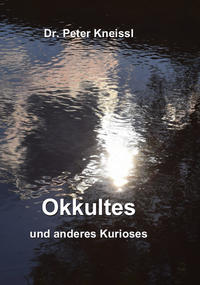 Okkultes und anderes Kurioses