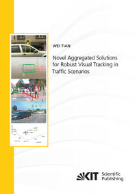 Novel Aggregated Solutions for Robust Visual Tracking in Traf?c Scenarios