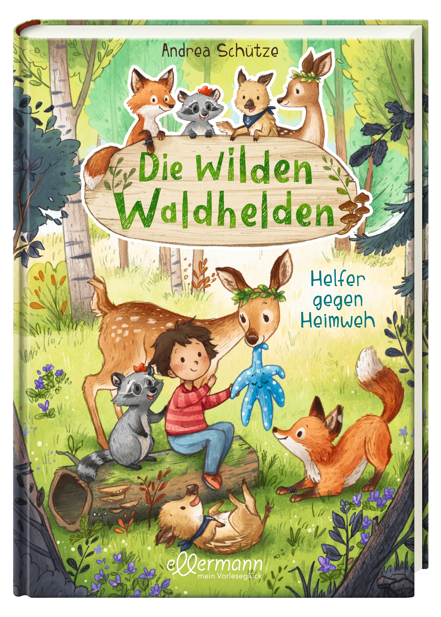 Die wilden Waldhelden. Helfer gegen Heimweh