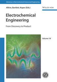 Advances in Electrochemical Science and Engineering / Electrochemical Engineering