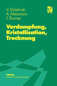 Verdampfung, Kristallisation, Trocknung