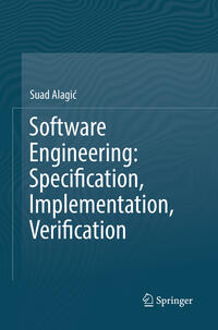 Software Engineering: Specification, Implementation, Verification