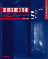 Die Museumschronik von den Anfängen bis zum Jahr 1929