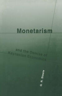 Monetarism and the Demise of Keynesian Economics