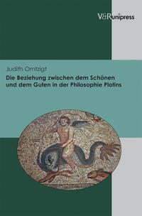 Die Beziehung zwischen dem Schönen und dem Guten in der Philosophie Plotins