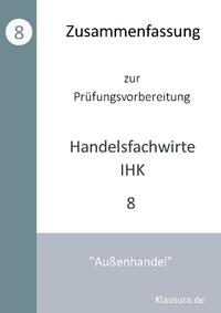 Zusammenfassung zur Prüfungsvorbereitung geprüfter Handelsfachwirte IHK